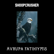 Avrupa Fatihiymiş - $hoopcrusher