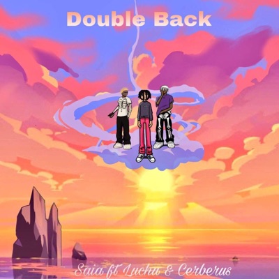 Double Back (feat. Luchu & Cerberus) - Single