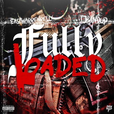 Fully Loaded (feat. Eastwarrenrelly) - EP