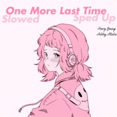 One More Last Time (sped up) artwork