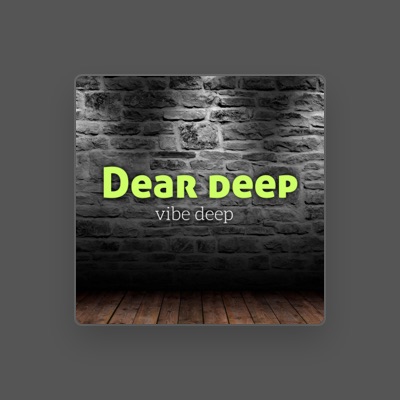 Dear Deep