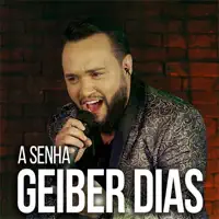 A SENHA — GEIBER DIAS