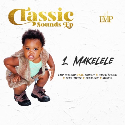 Makelele (feat. Edu Boy, Rasco Sembo, Becka Tittle, Zenji Boi & Mtafya) - Single