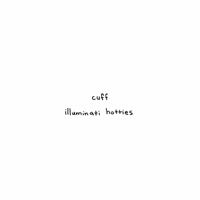 Cuff (Single Edit) - Single - illuminati hotties