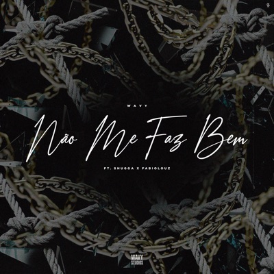Não Me Faz Bem (feat. Shugga & Fábio S) - Single