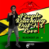 People Reaching out for Love - Blackout JA