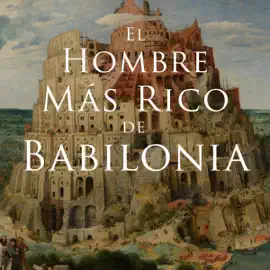 El Hombre Más Rico de Babilonia [The Richest Man in Babylon] (Unabridged)