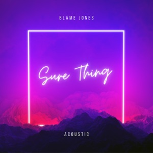 Sure Thing (Acoustic)