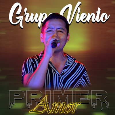 Grupo Viento - Primer Amor (En Vivo)