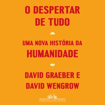 O despertar de tudo: Uma nova história da humanidade (Unabridged)