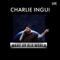 Wake up Old World - Charlie Ingui lyrics
