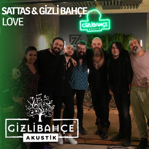 SATTAS & Gizli Bahçe - Love (Akustik) Resimi