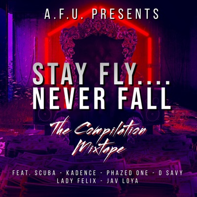 Stay Fly, Never Fall