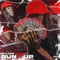 Run It Up - Single - C-LOW Mane