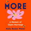 More: A Memoir of Open Marriage (Unabridged) - Molly Roden Winter