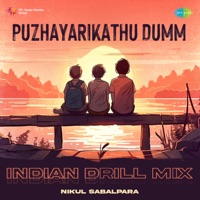 Puzhayarikathu Dumm (Indian Drill Mix) - Single - Milan V S, Govind Vasantha & Rajesh Varma