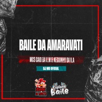 Baile da Amaravati (feat. EXPLANA BAILE) - Single - MC CAIO DA VM, MC NEGUINHO DA V.A & DJ MD OFICIAL
