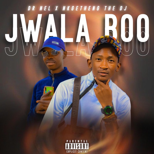 Jwala boo (feat. Nkgetheng the Dj)