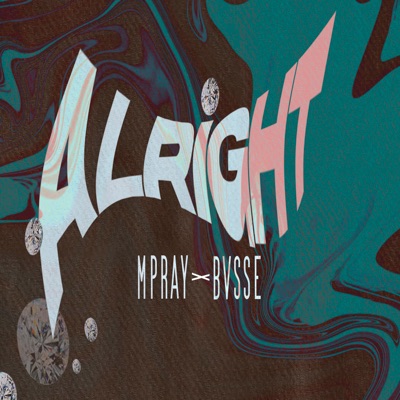 Alright (feat. Bvsse) - Single