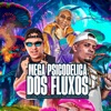 Mega Psicodélica dos Fluxos - Single