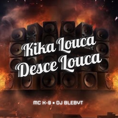 Kika Louca, Desce Louca - Single