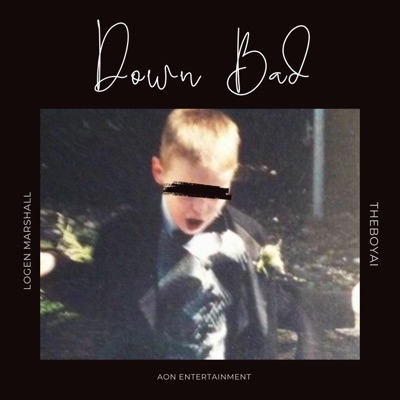 Down Bad (feat. Logen Marshall) - Single