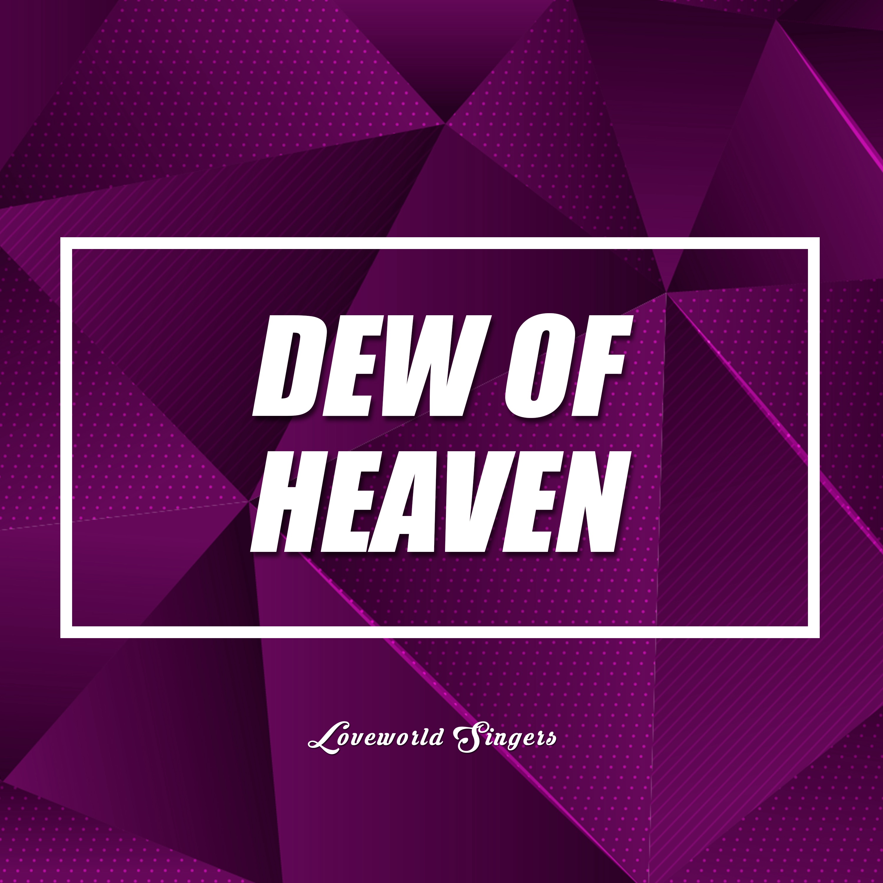 Dew of Heaven