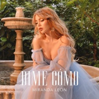 Dime cómo - Single - Miranda León