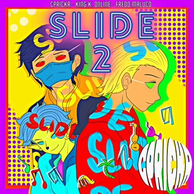 Slide 2 (feat. King K onl!NE & Fredo Maluco) - Single