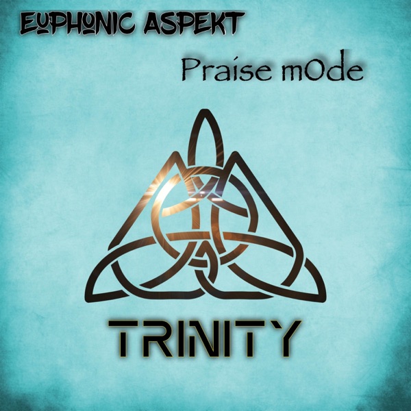 Trinity (feat. Praise m0de)