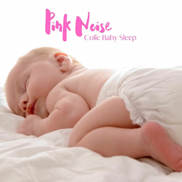 Pink Noise for Colic Baby Sleep
