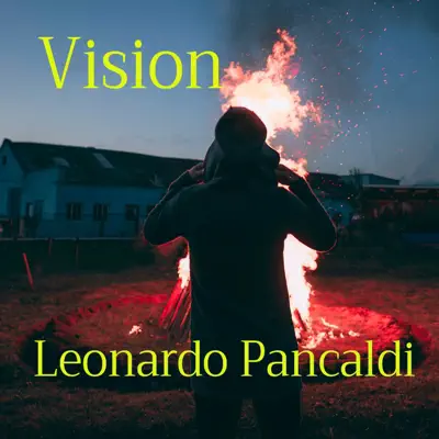 Posłuchaj utworu Vision wykonywanego przez Leonardo Pancaldi.