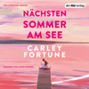 Nächsten Sommer am See - Carley Fortune