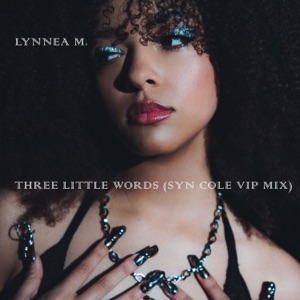 Three Little Words (Syn Cole VIP Mix) - Single