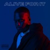 Alive For It - Single