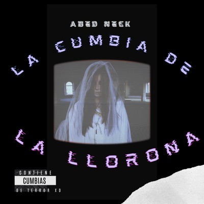 La Cumbia De La Llorona - Single