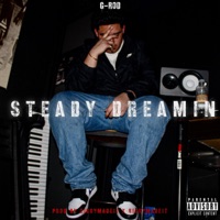 Steady Dreamin - G-Rod