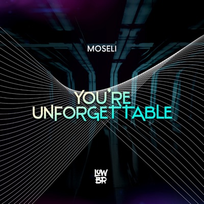 You’re Unforgettable - Single