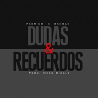 Dudas y recuerdos - Single - Padri, Bambax & Mees Bickle