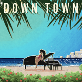 DOWN TOWN (feat. Ovall, Michael Kaneko, Hiro-a-key & SALASA) - さかいゆう