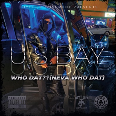 Who Dat?? (Neva Who Dat) - Single