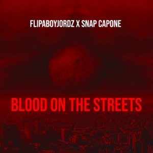 Blood On the Street (feat. Snap Capone)