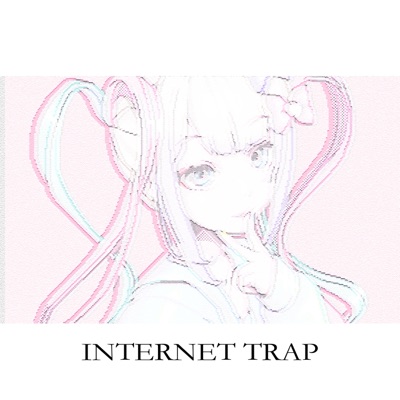 INTERNET TRAP (feat. LCwwww) - Single