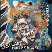 Last Call For The Blues — Cassius King & The Downtown Rulers