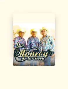 Listen to Los Monroy de la Sierra, watch music videos, read bio, see tour dates & more!