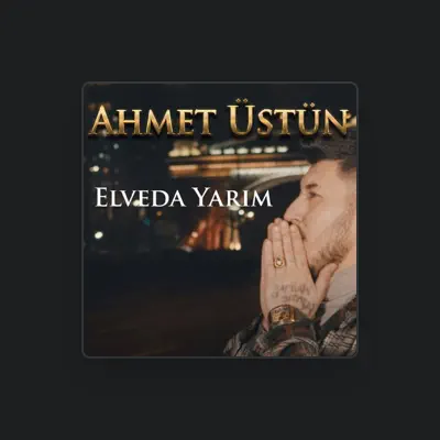 Listen to Ahmet Üstün, watch music videos, read bio, see tour dates & more!