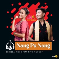 Nang Pa Nong (feat. Nitu Timungpi) - Single - Chingbai Tisso