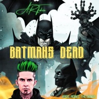 Batmans Dead - Single - A.R Tokin'