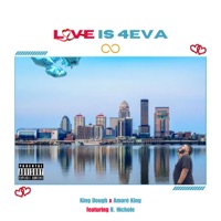 Love Is 4Eva - Single - King Dough CCE