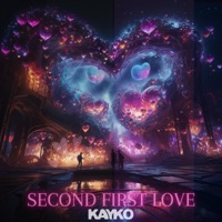 SECOND FIRST LOVE - Single - KAYKO